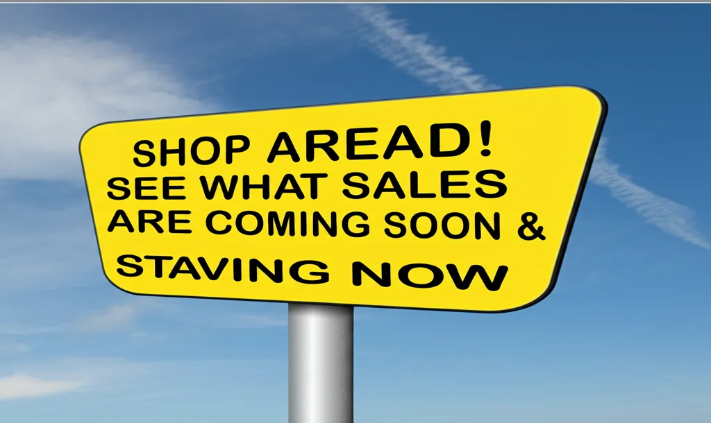 Shop Ahead! See What Sales Are Coming Soon & Start Saving Now