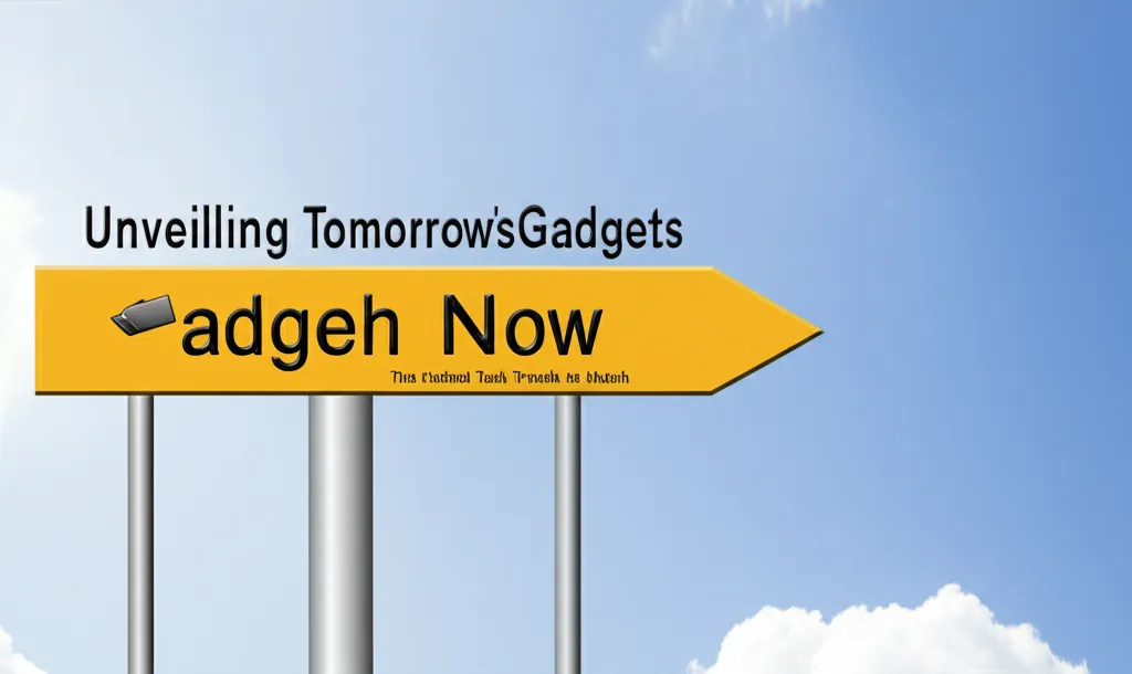 Unveiling Tomorrow's Gadgets: The Hottest Tech Trends to Watch Now